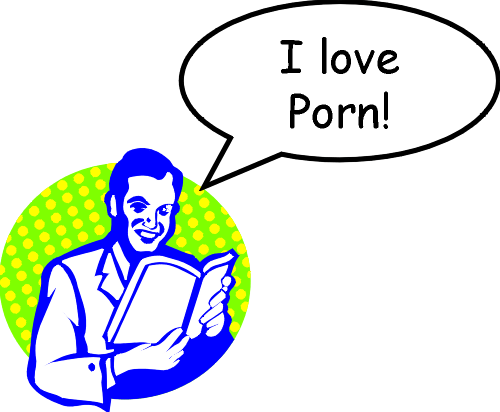 I love porn