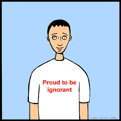 Proud to be ingnorant