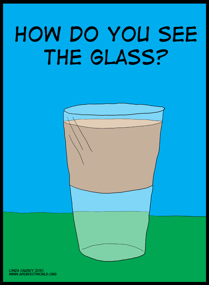 Is the glass half empty or half full?